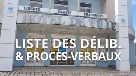 Liste des délibérations et procès-verbaux