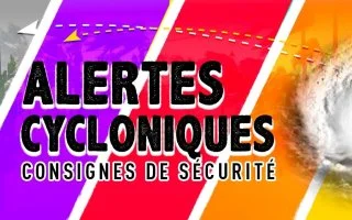 Les alertes cycloniques, kézako ?