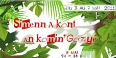 Simenn a kont an komin' Gozyé, du 3 au 7 mai 2011