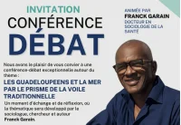 Conférence débat animée par Franck Garain : Les guadeloupéens et la mer par le prisme de la voile traditionnelle