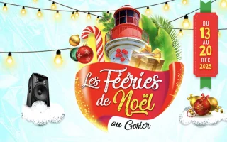Les Fééries de Noël sont de retour au Gosier du 13 au 20 décembre 2025