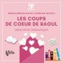 Les coups de coeur de Raoul...