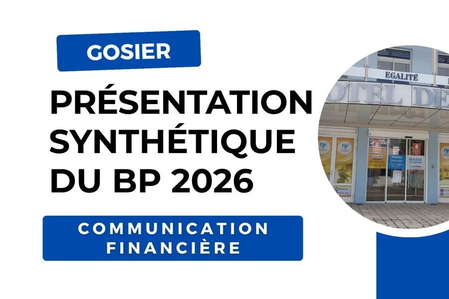 Budget primitif 2026 : la Ville du Gosier fait montre de transparence et se conforme à la réglementation