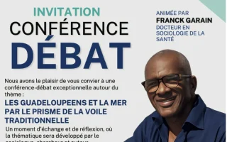 Conférence débat animée par Franck Garain : Les guadeloupéens et la mer par le prisme de la voile traditionnelle
