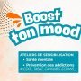 Boost ton mood ! Ateliers de sensibilisation à la santé mentale à la prévention des addictions