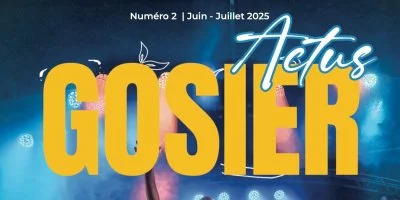 Magazine Actus GOSIER | N° 2 • juin - juillet 2025