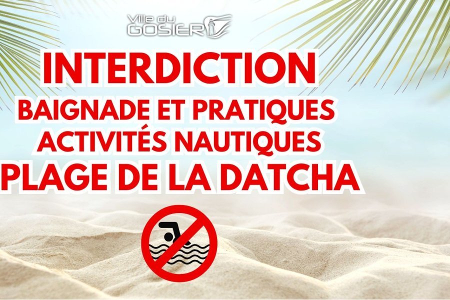 Interdiction de baignade et de pratique d'activités nautiques à la plage de la Datcha au Gosier