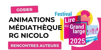 Festival Lire au Grand Large 2025 : Trois rencontres littéraires à la Médiathèque Raoul Georges Nicolo du Gosier