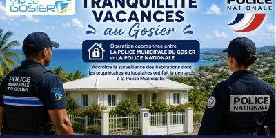 Opération Tranquillité Vacances : la Ville du Gosier renforce la surveillance des domiciles