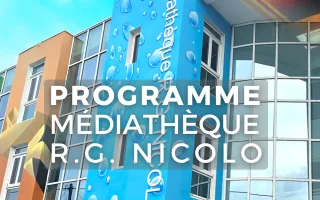 Programme des animations de la médiathèque RG Nicolo