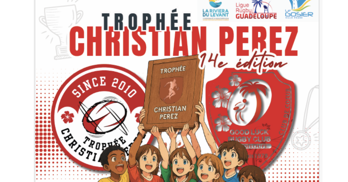 Good Luck Rugby Club : Trophée Christian Perez, 13ème édition